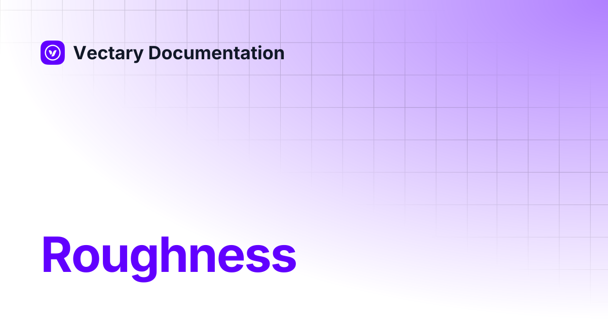Roughness | Vectary Documentation